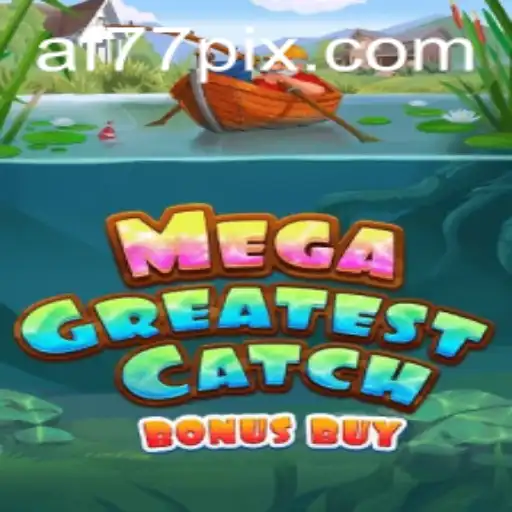 MegaGreatestCatchBonusBuy: Dive into the Excitement of Casino Gaming